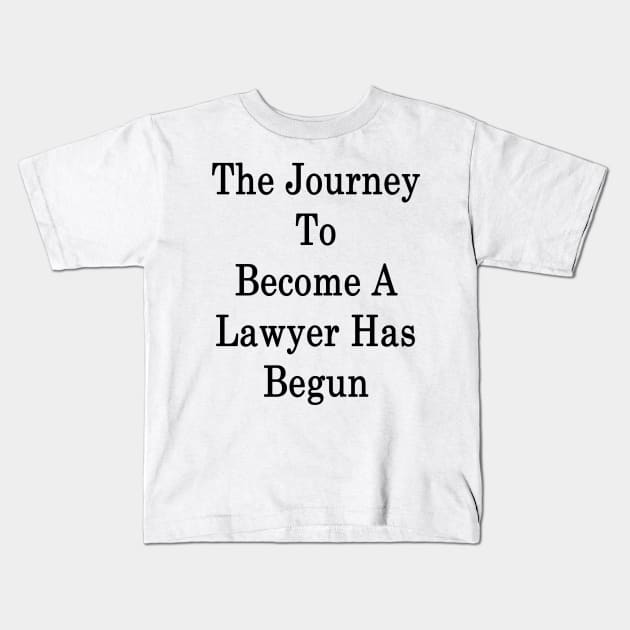 The Journey To Become A Lawyer Has Begun Kids T-Shirt by supernova23